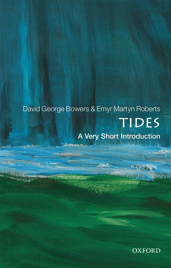 Tides - A Very Short Introduction - David George Bowers
